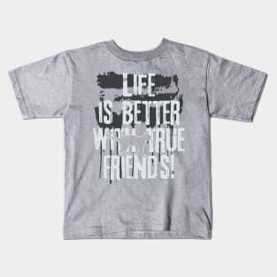 Life is better with true friends - Cat 2 Kids T-Shirt